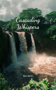 Title: Cascading Whispers, Author: Swan Charm
