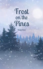 Frost on the Pines