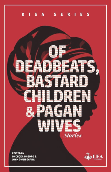 Of Deadbeats, Bastard Children and Pagan Wives: Stories
