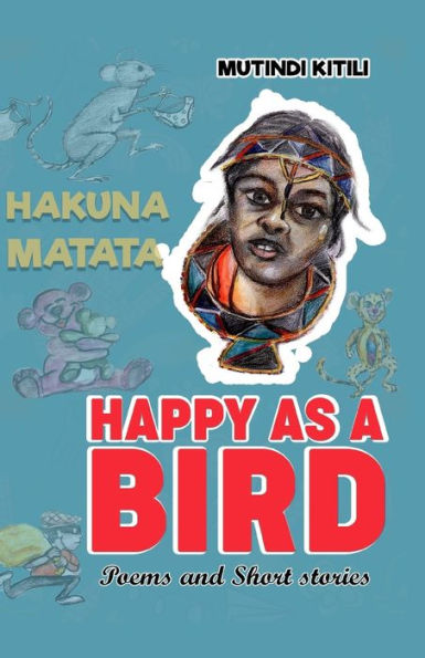 Happy as a Bird: More than 24 Poems & Short Stories!