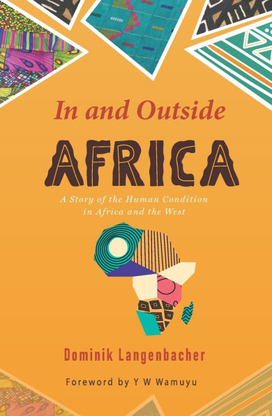 In and Outside Africa: A Story of the Human Condition in Africa and the West