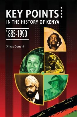 Key Points the History of Kenya,1885-1990