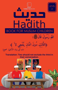 Title: 40 Hadith For Muslim Children.: Level 2, Author: Ibrahim N Barrow