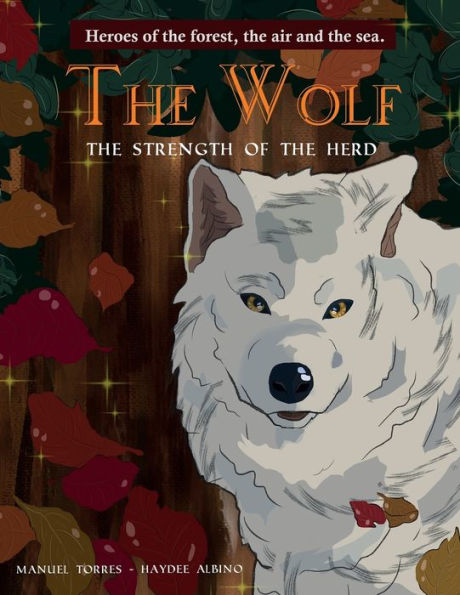 The Wolf: The strength of the herd