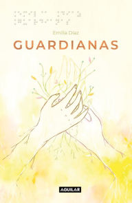 Title: Guardianas, Author: Emilia Díaz