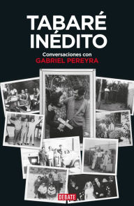 Title: Tabaré inédito: Conversaciones con Gabriel Pereyra, Author: Gabriel Pereyra