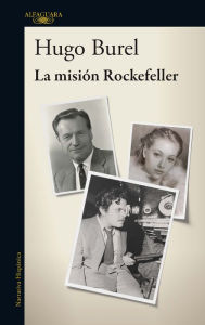 Title: La misión Rockefeller, Author: Hugo Burel