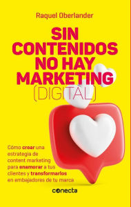 Title: Sin contenidos no hay marketing (digital), Author: Raquel Oberlander