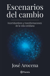 Title: Escenarios del cambio, Author: José Arocena