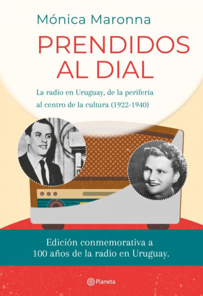 Prendidos al dial: La radio en Uruguay, de la periferia al centro de la cultura (1922 - 1940)