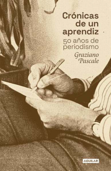 Crónicas de un aprendiz: 50 años de periodismo