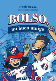 Title: Bolso, mi buen amigo, Author: Fermín Solana