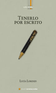 Title: Tenerlo por escrito, Author: Lucía Lorenzo