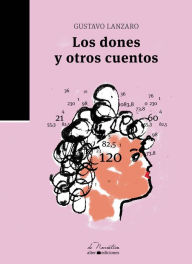 Title: Los dones y otros cuentos, Author: Gustavo Lanzaro