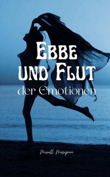 Ebbe und Flut der Emotionen