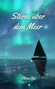 Title: Sterne ï¿½ber dem Meer, Author: Olivia Oja