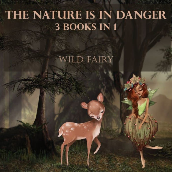 The Nature Is Danger: 3 Books 1