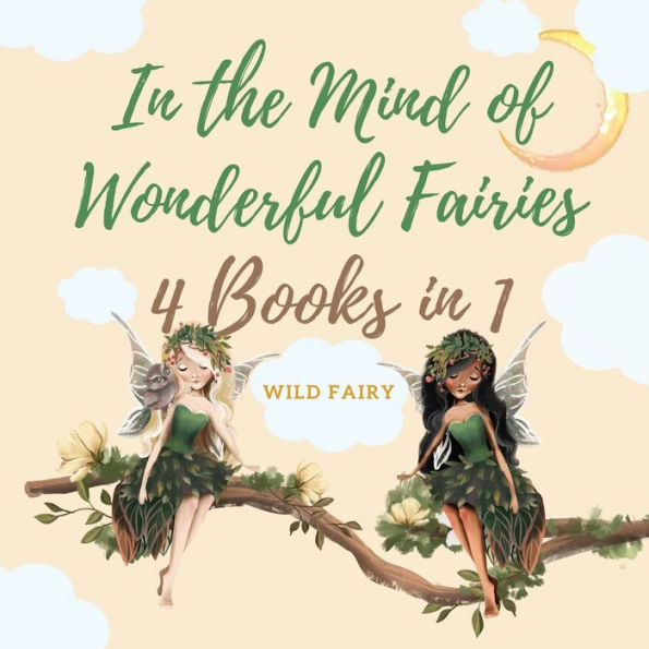 the Mind of Wonderful Fairies: 4 Books 1