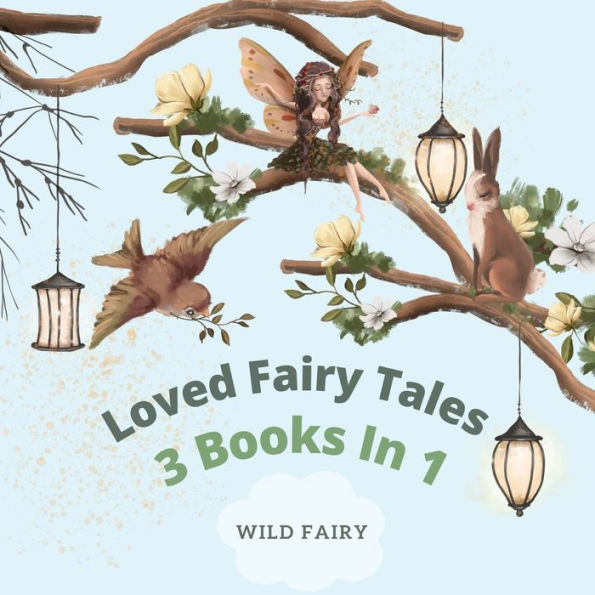 Loved Fairy Tales: 3 Books 1