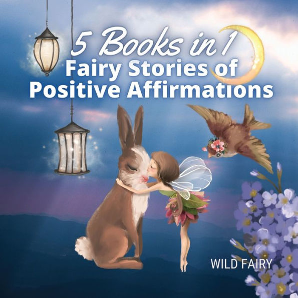 Fairy Stories of Positive Affirmations: 5 Books 1