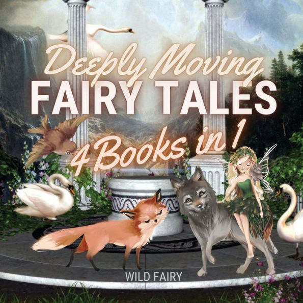 Deeply Moving Fairy Tales: 4 Books 1