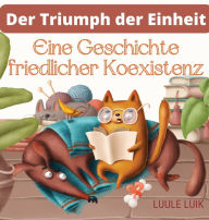 Title: Der Triumph der Einheit: Eine Geschichte friedlicher Koexistenz, Author: Luule Luik