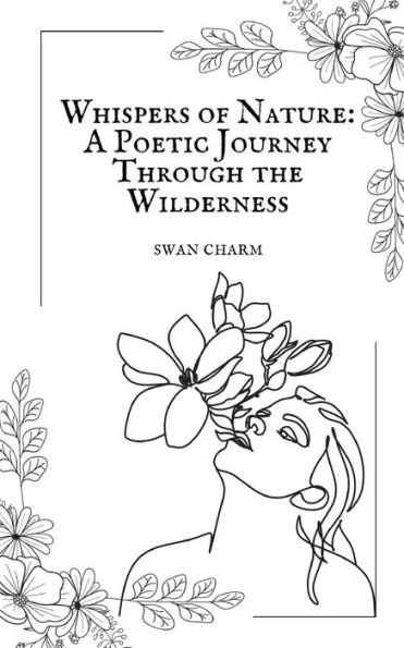Whispers of Nature: A Poetic Journey Through the Wilderness