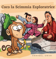 Title: Coco la Scimmia Esploratrice, Author: Annabel Swan