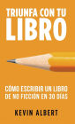 Cómo escribir un libro de no ficción en 30 días: Guía de 7 pasos hacia tu nuevo bestseller