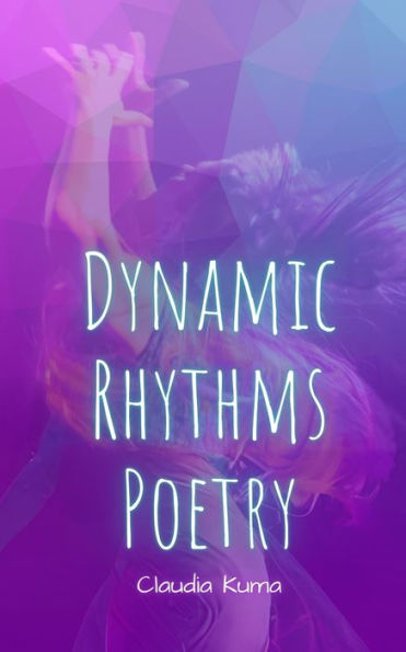 Dynamic Rhythms Poetry