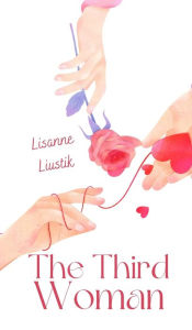 Title: The Third Woman, Author: Lisanne Liustik