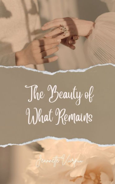 The Beauty of What Remains