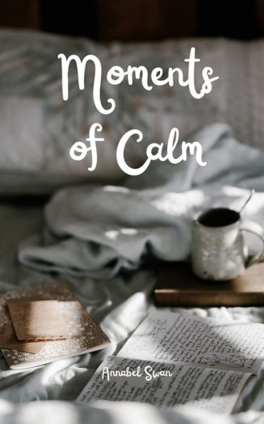 Moments of Calm