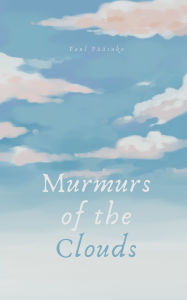 Title: Murmurs of the Clouds, Author: Paul Pïïsuke