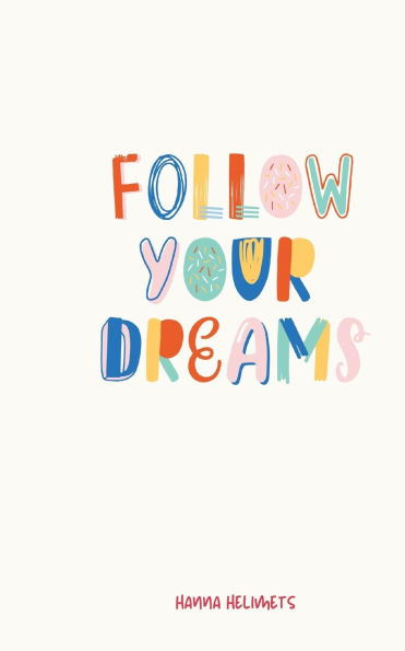 Follow Your Dreams