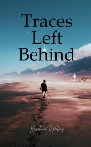 Title: Traces Left Behind, Author: Karoliina Kadakas