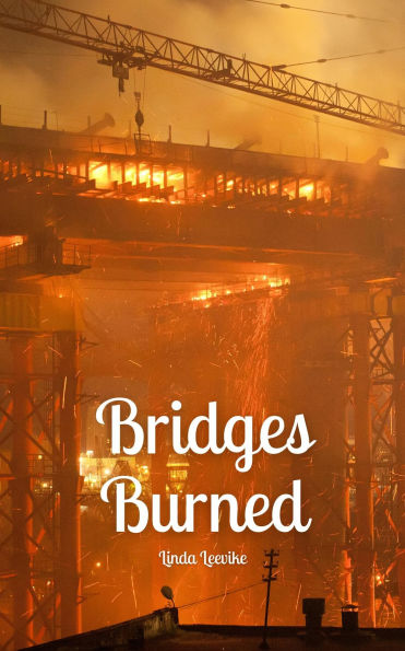Bridges Burned