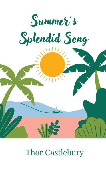 Summer's Splendid Song