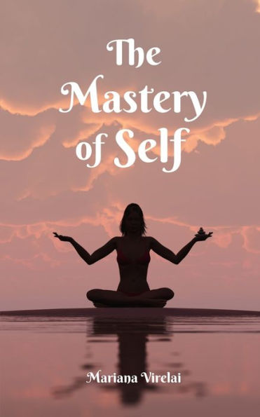 The Mastery of Self