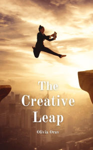 Title: The Creative Leap, Author: Olivia Orav