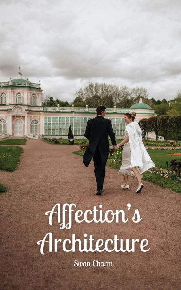 Affection's Architecture