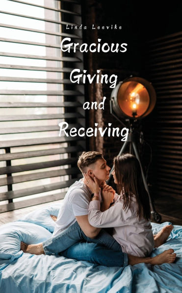 Gracious Giving and Receiving