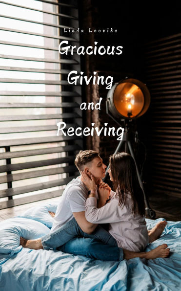 Gracious Giving and Receiving