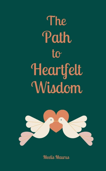 The Path to Heartfelt Wisdom