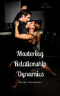 Mastering Relationship Dynamics