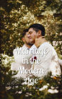 Marriage in the Modern Age