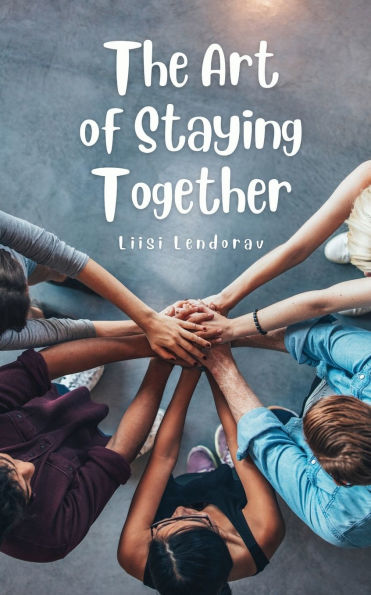 The Art of Staying Together