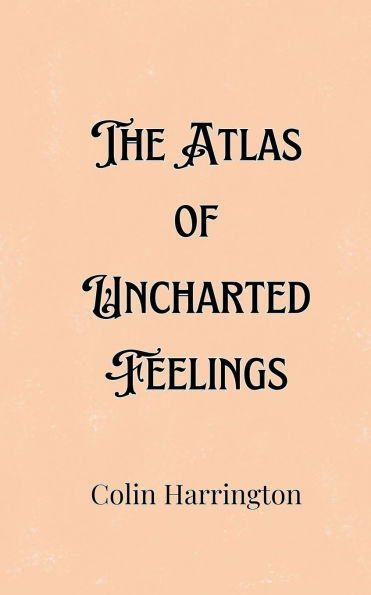 The Atlas of Uncharted Feelings