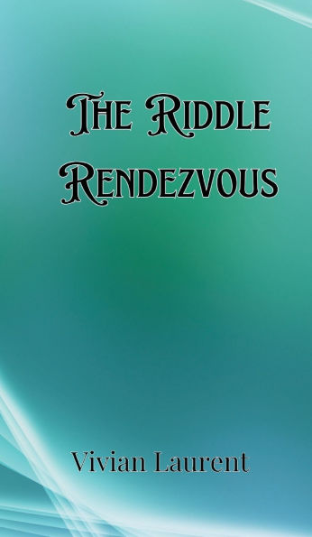 The Riddle Rendezvous