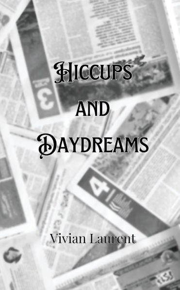 Hiccups and Daydreams